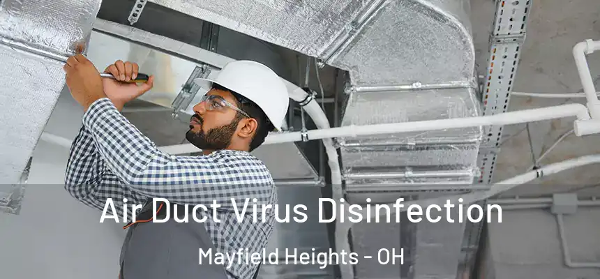 Air Duct Virus Disinfection Mayfield Heights - OH