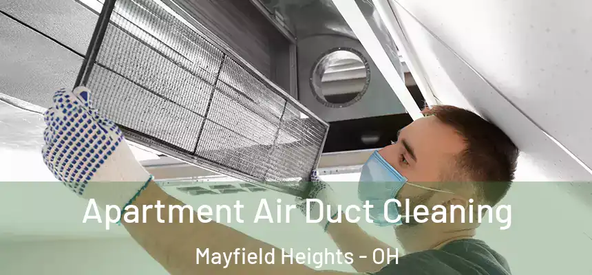  Apartment Air Duct Cleaning Mayfield Heights - OH
