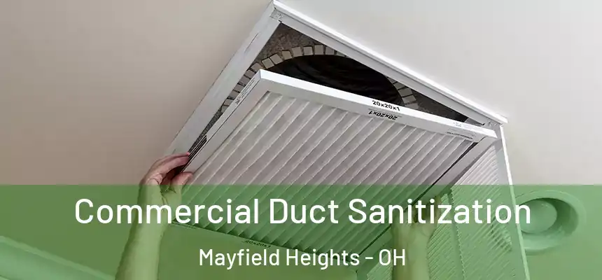  Commercial Duct Sanitization Mayfield Heights - OH