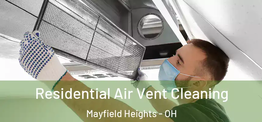  Residential Air Vent Cleaning Mayfield Heights - OH